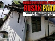 Pustu Pengabuan Rusak Parah, Warga Sebut Sudah Berkali-kali Diusulkan Saat Reses DPRD Dapil Abab